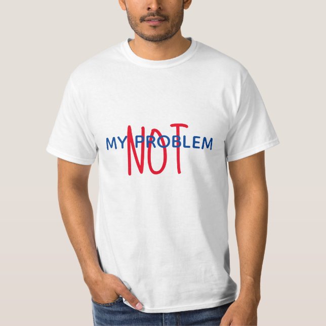 NÃO A minha camiseta do problema (Frente)