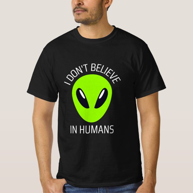 Não Acredito em Humanos Camiseta (Frente)