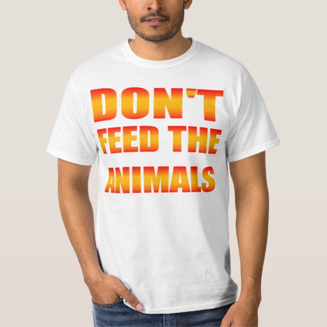 Não alimente aos animais a camisa (Frente)