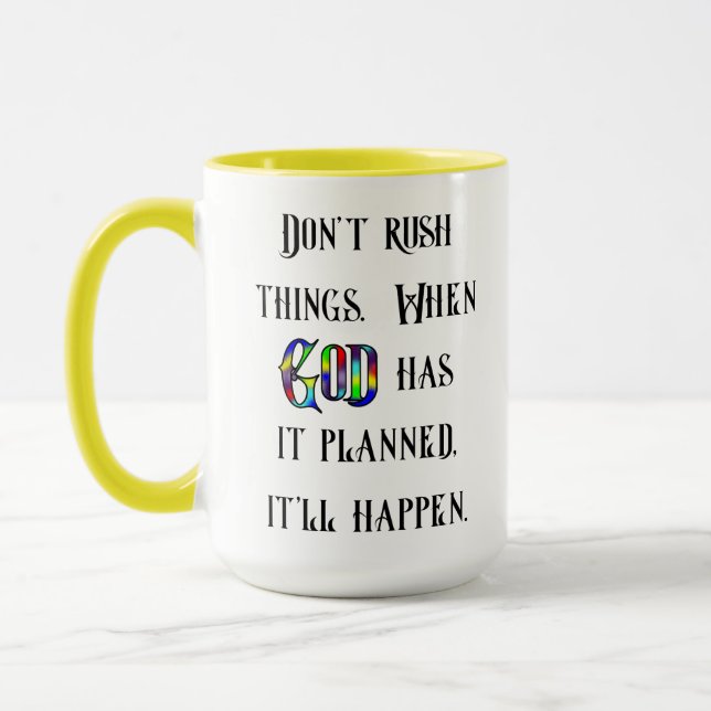 Não Apresse as Coisas - Caneca de 15 oz. (Esquerda)
