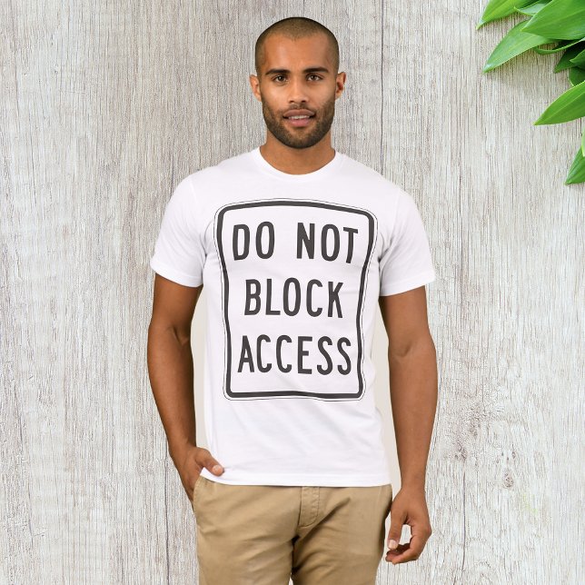 Não Bloquear Sinal de Acesso Mens T-Shirt (Criador carregado)