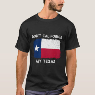 Não California My Texas T-Shirt Flag Texas Vinta