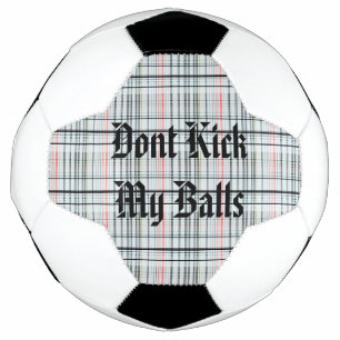 Não Chute Minhas Bolas No Tartan,