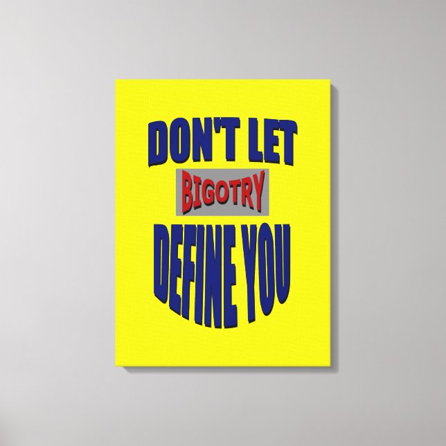 Não Deixar que a Bigotria lhe defina a Canvas (Frente)