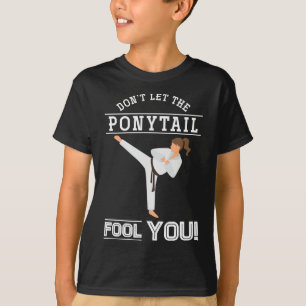 Não Deixe O Rabo de Cavalo Enganar Você Camiseta D