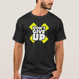 Não desista da camiseta de motivação