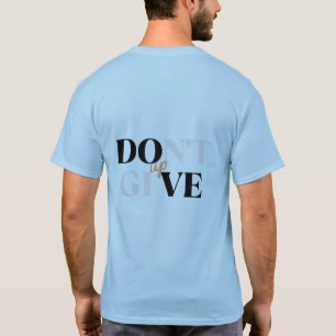 Não desista da Impressão de volta da camisa - Moti