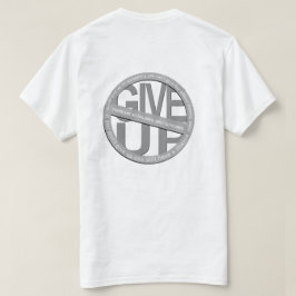 Não desista de camiseta branca