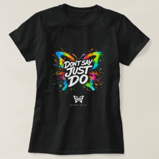 Não Diga Só Faça Camisa Butterfly 0047693