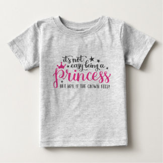 Não É Fácil Ser Uma Princesa T-Shirt