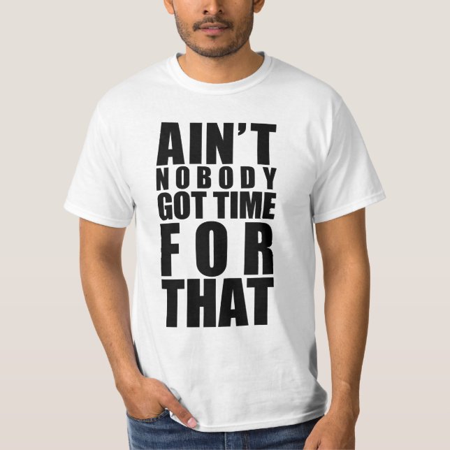 Não é ninguém hora obtida para esse t-shirt (Frente)