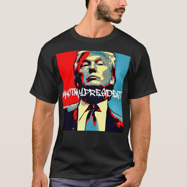 Não é o meu Presidente T-Shirt (Frente)