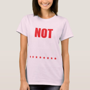 Não é o meu Presidente T-Shirt