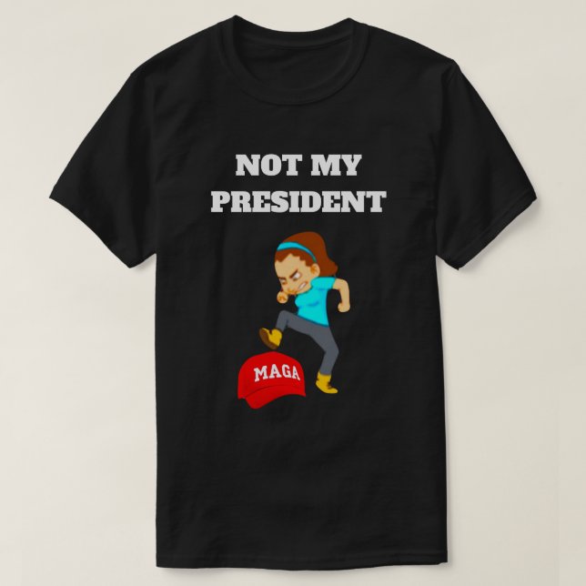 Não é o meu Presidente T-Shirt (Frente do Design)