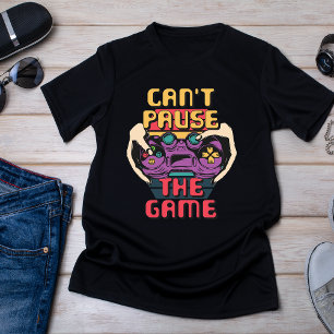 Não é possível parar o jogo - T-Shirt Engraçado