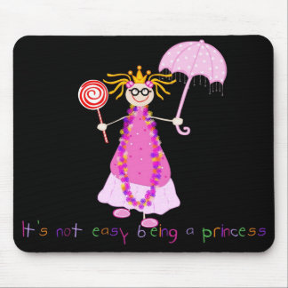 Não é ser fácil uma princesa Mousepad