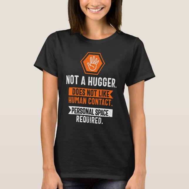 Não É Uma Camiseta Hugger, Uma Engraçada Tee Antis (Frente)