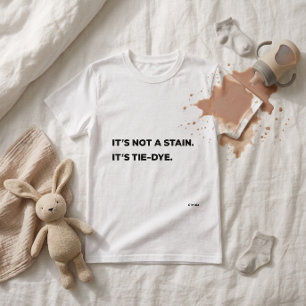 "Não é uma Mancha. É Tie-Dye. Camiseta Divertida p