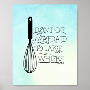 Não esteja receoso tomar Whisks o poster das