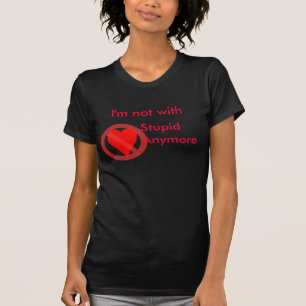 Não estou mais com uma camisa estúpida
