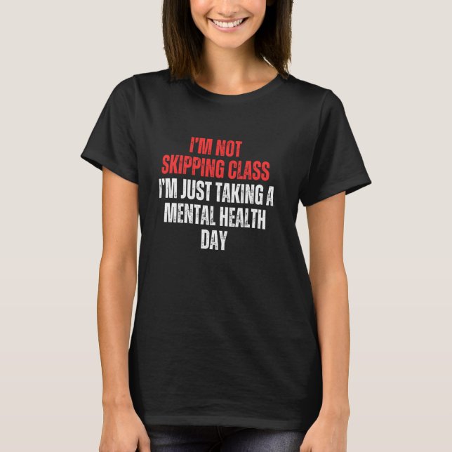 Não Estou Matando Aula Camiseta como um Ditado Div (Frente)