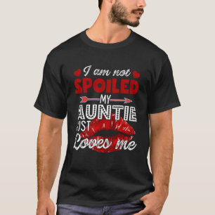 Não Estou Mimada Minha Tia Só Me Ama Camisetas Val