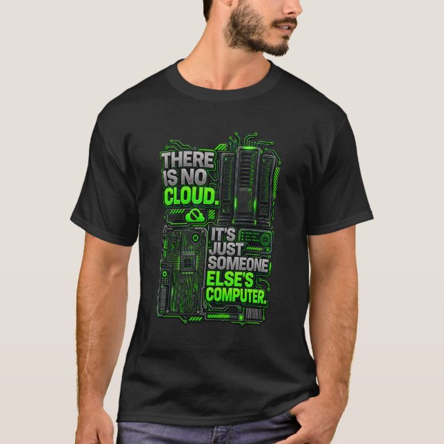 Não Existe Nuvem Camiseta Divertida de Programador (Frente)