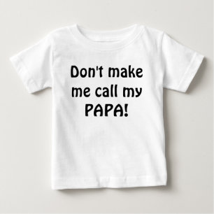 Não faça para ser chamada minha camisa do bebê