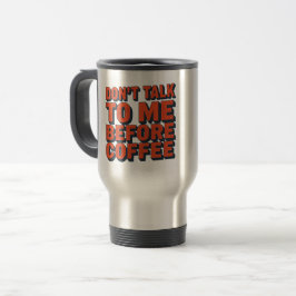 Não Fale Comigo Antes Do Café Caneca De Viagem Eng