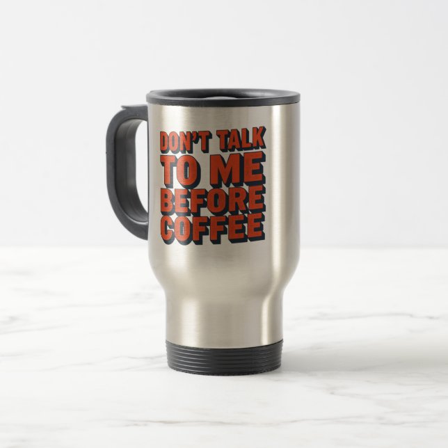 Não Fale Comigo Antes Do Café Caneca De Viagem Eng (Frente Esquerda)