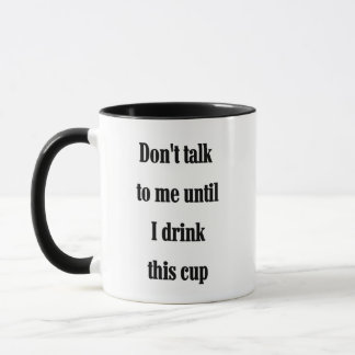 Não fale comigo até eu beber esta xícara
