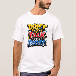 Não Fale Comigo Hoje Camiseta Engraçada de Introve