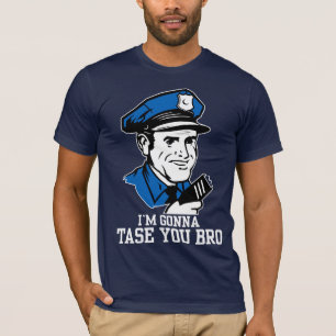 Não faz Tase mim t-shirt de Bro