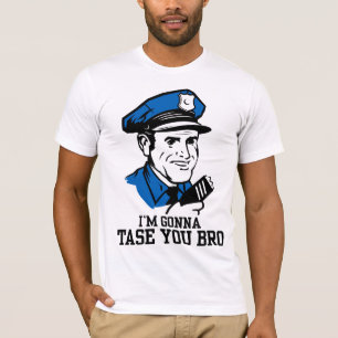 Não faz Tase mim t-shirt de Bro