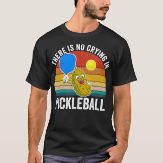 Não Há Choro Na Camisa Clássica Do Pickleball