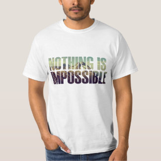 Não há impossíveis t-shirt