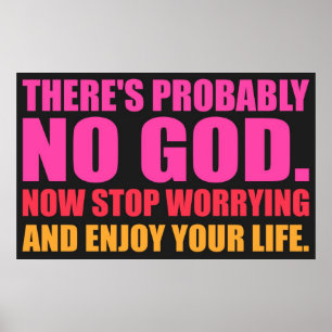 Não há provavelmente nenhum deus. Poster