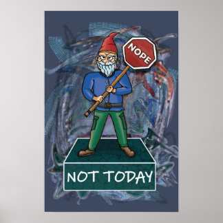 Não, hoje, meme com poster Grumpy Gnome
