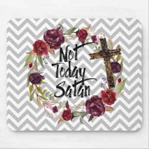 Não hoje satã Chevron floral cristão Mousepad