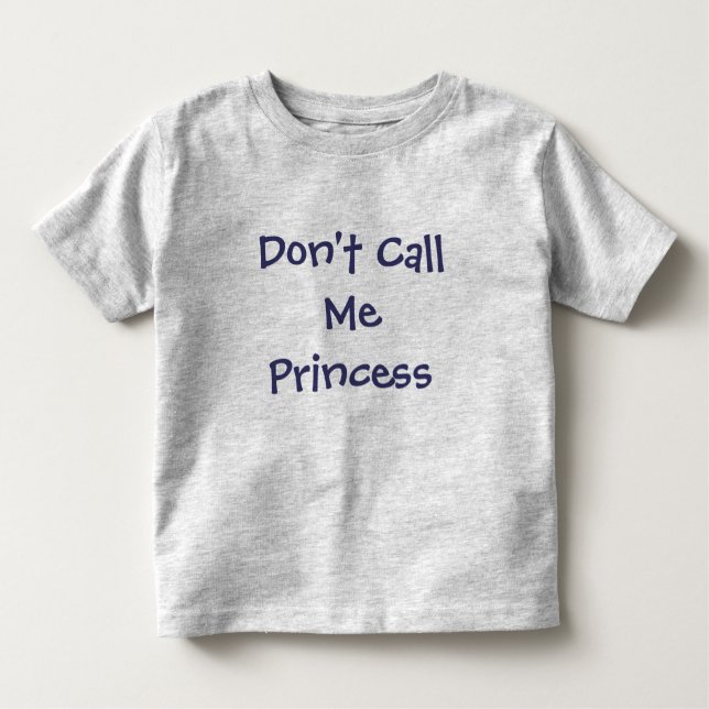 Não me chame de T-Shirt da Princesa-Rapariga (Frente)