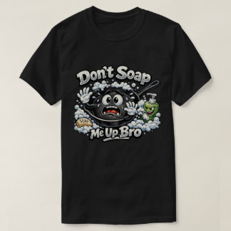 Não Me Ensaboe, Irmão - Camisa da frigideira de fe