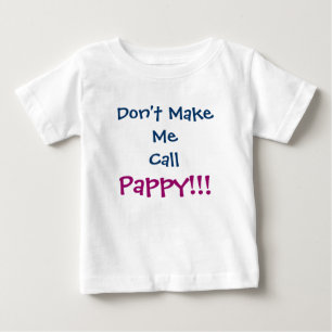 Não me faça chamar Pappy Vovô de T-Shirt Criança