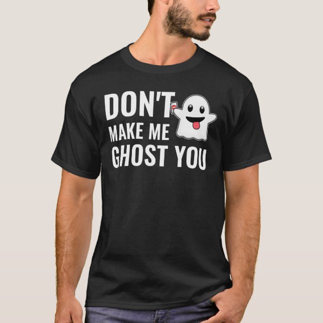 Não me faça fantasiar sua linda camiseta fantasma (Frente)