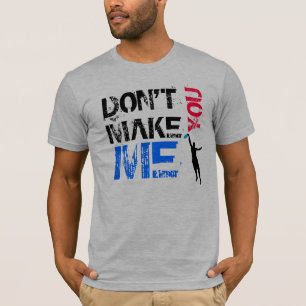 Não me faça o céu você camisa de T