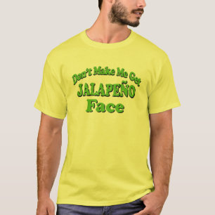 Não me faça obter a camiseta engraçada da cara