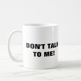 Não me fale a caneca de café