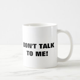 Não me fale a caneca de café