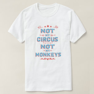 NÃO meu circo NÃO meu t-shirt dos macacos