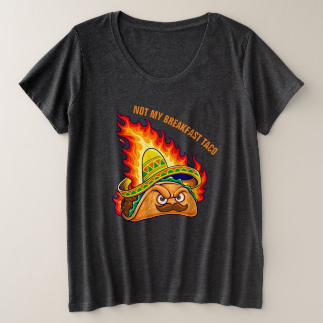 Não Meu Taco Café da Manhã Mais T-Shirt Tamanho (Frente do Design)