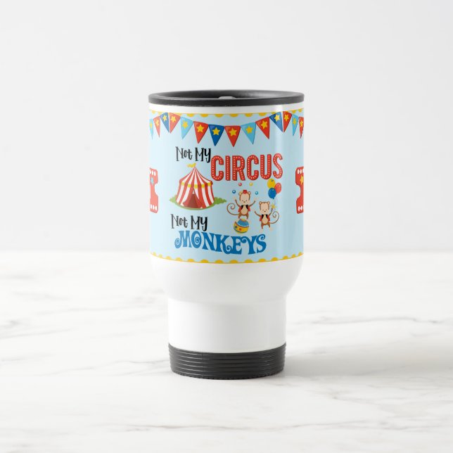 Não minha caneca de viagem personalizada circo (Centro)